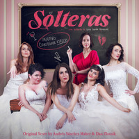 Andres Sanchez Maher & Dan Zlotnik - Solteras (Original Motion Picture Soundtrack)