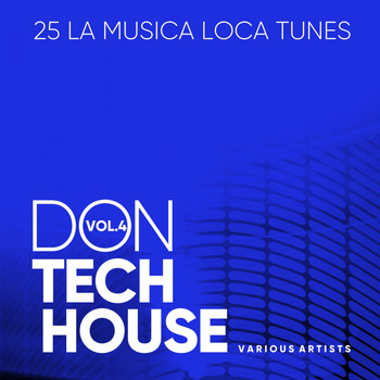 Various Artists - Don Tech House (La Musica Loca Tunes), Vol. 4
