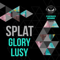 Splat - Glory / Lusy