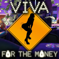 Viva - For the Money (Explicit)