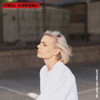Frida Sundemo - Nothing Can Hurt Me
