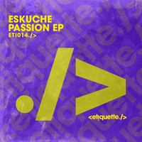 Eskuche - Passion EP