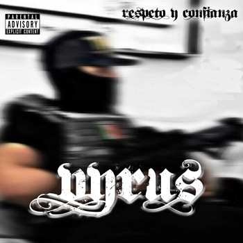 Vyrus - Respeto y Confianza (Explicit)