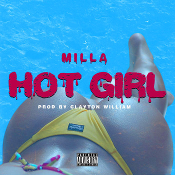 Milla - Hot Girl (Explicit)