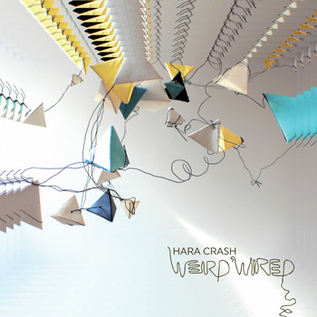 Hara Crash - Weird Wired