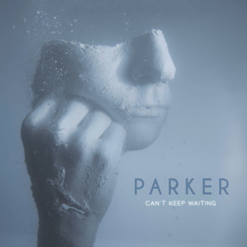 PARKER / - Can't Keep Waiting