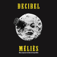 Decibel - Méliès