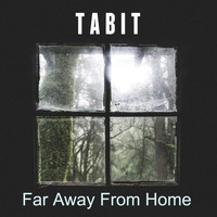 TABIT / - Far Away From Home