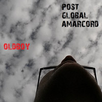 Old Boy - Post Global Amarcord (Explicit)