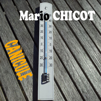 Mario Chicot - Canicule