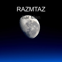 RAZMTAZ / - Bar Man