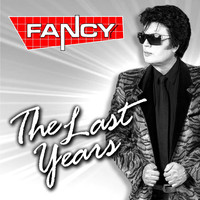 Fancy - The Last Years
