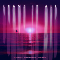 David Vivian - Leave It All (feat. Noah Kastenbaum & John Vivian)