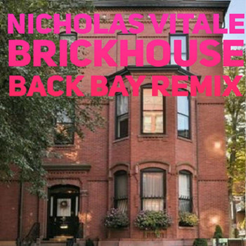 Nicholas Vitale - Brickhouse (Back Bay Remix)