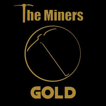 The Miners - Gold (Explicit)