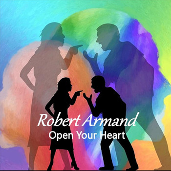 Robert Armand - Open Your Heart