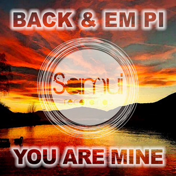Back & Em Pi - You Are Mine