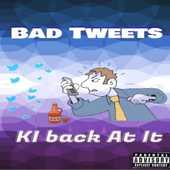 KI Back at It - Bad Tweets (Explicit)