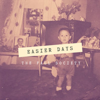 The Fall Society - Easier Days