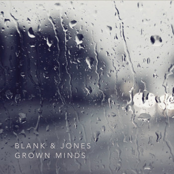 Blank & Jones - Grown Minds