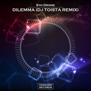 Syn Drome, DJ TOista - Dilemma (DJ TOista Remix)