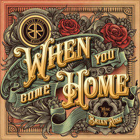 Brian Rose - When You Come Home