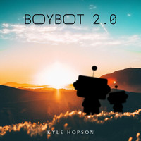 Kyle Hopson - Boybot 2.0
