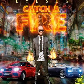 Eyesus - Catch a Fire