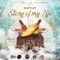 Bartley - Story of My Life