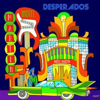 Desperados - Motel Martín