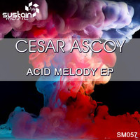 Cesar Ascoy - Acid Melody Ep