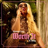 Monique Lawz - Worth It (feat. Wiley)