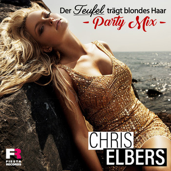 Chris Elbers - Der Teufel trägt blondes Haar (Party Mix)
