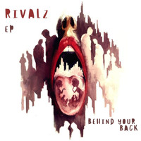 Rivalz - Behind Your Back