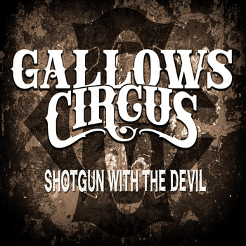 Gallows Circus - Shotgun with the Devil