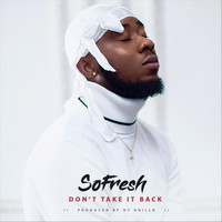 SoFresh - Don't Take It Back