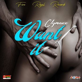 Clymaxx - Want It