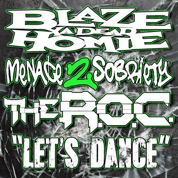 MENACE 2 SOBRIETY - Let's Dance (feat. Blaze Ya Dead Homie & The R.O.C.) (Explicit)