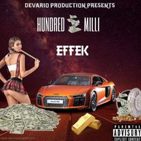 Effek - Hundred Milli
