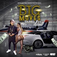 Shakka Pee - Big Moves