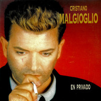 Cristiano Malgioglio - En Privado / Desahogo