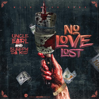 Uncle Earl - No Love Lost (Explicit)