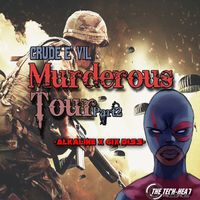 Crude E' Vil - Murderous Tour Part 2