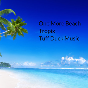 Tropix - One More Beach