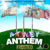 Frosted - Money Anthem