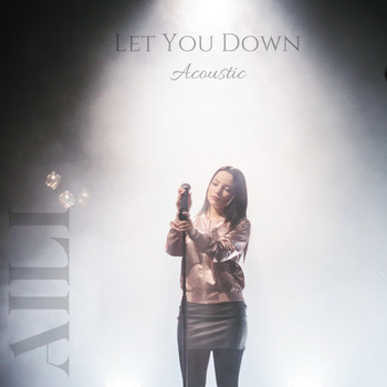 Aili - Let You Down (Acoustic)
