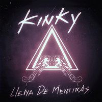 Kinky - Llena de Mentiras