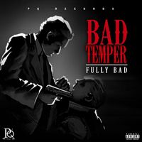 Fully Bad - Bad Temper