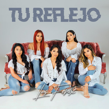 Las Fenix - Tu Reflejo