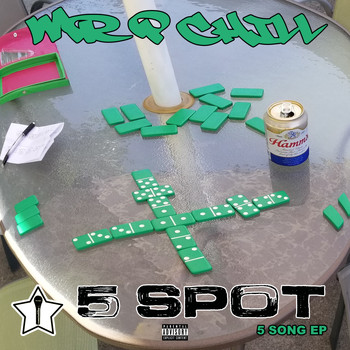 Mr. P Chill - 5 Spot (Explicit)